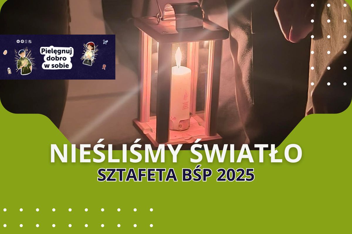 Nieśliśmy Światło – harcerska służba w Sztafecie BŚP 2025